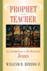 Herzog: Prophet and Teacher: An Introduction to the Historical Jesus