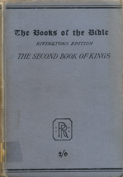 Winfred Oldfield Burrows [1858-1929], The Second Book of Kings with Introduction, Notes and Maps