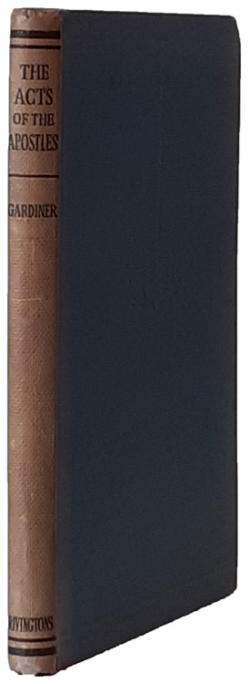 Ernest Alexander Gardiner [1880-1945], The Acts of the Apostles. Text of the Revised Version with Introduction and Notes