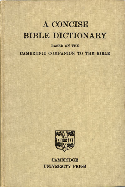 A Concise Bible Dictionary Based on the Cambridge Companion to the Bible