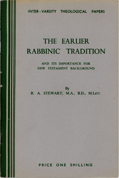 Roy A. Stewart, The Earlier Rabbinic Tradition and its Importance for New Testament Background