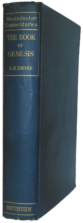 Samuel Rolles Driver [1846-1914], The Book of Genesis. Westminster Commentaries, 11th edn., 1920