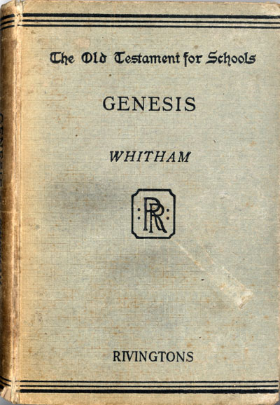 Arthur Richard Whitham [1863-1930], The Book of Genesis. The Old Testament for Schools
