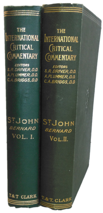 John Henry Bernard [1860-1927], A Critical and Exegetical Commentary on the Gospel According to St. John. International Critical Commentary, 2 Vols.