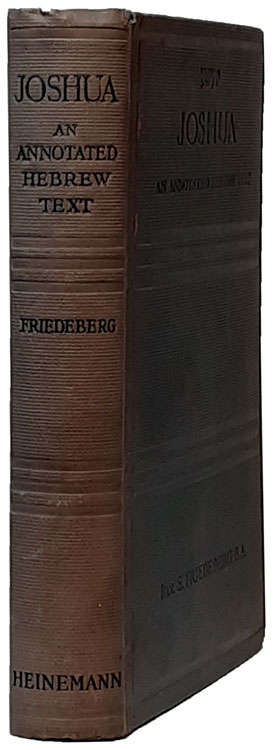 Samuel Friedeberg [1862-1943], Joshua. An Annotated Text with Introduction, Vocabulary, Geographical and Historical Glossary and Three Maps