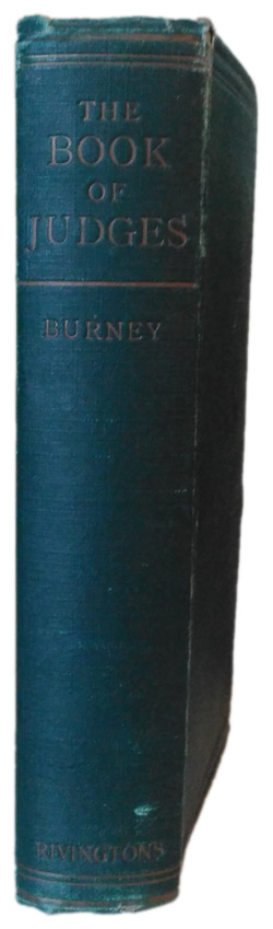 Charles Fox Burney [1868-1925], editor, The Book of Judges with Introduction and Notes