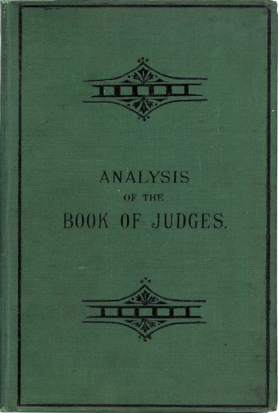 Thomas Boston Johnstone [1847-1902] & Lewis Hughes, Analysis of the Book of Judges with Notes Critical, Historical, and Geographical also Maps and Examination Questions