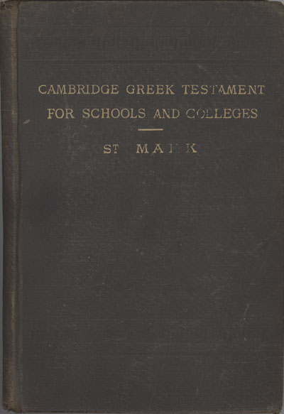 George Frederick Maclear [1833-1902], The Gospel According to St Mark with Maps, Notes and Introduction. Cambridge Greek Testament for Schools and Colleges