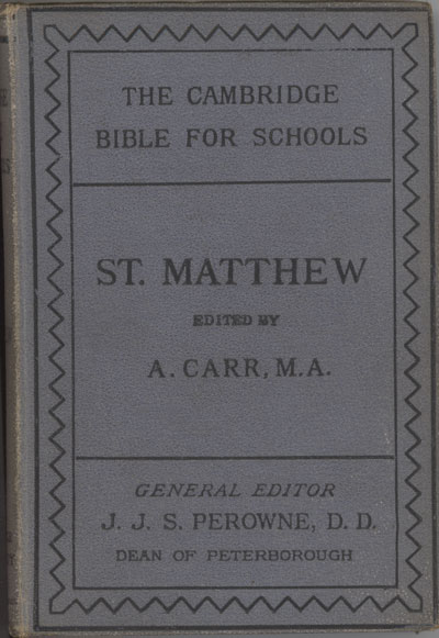 Arthur Carr [d.1917], The Gospel According to St Matthew with Maps, Notes and Introduction. The Cambridge Bible for Schools