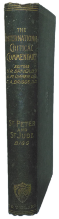 Charles Bigg [1840-1908], A Critical and Exegetical Commentary on the Epistles of Peter and Jude. The International Critical Commentary, 2nd edition