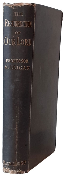 William Milligan [1821-1893], The Resurrection of Our Lord., 3rd edn.
