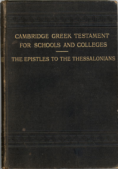 George Gillanders Findlay [1849-1919], The Epistles of Paul to the Thessalonians. Cambridge Greek Testament for Schools and Colleges