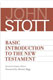 John Stott & Stephen Motyer, Basic Introduction to the New Testament