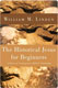 William M. Linden, The Historical Jesus for Beginners