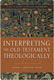 Andrew T. Abernethy, Interpreting the Old Testament