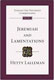 Hetty Lalleman, Jeremiah and Lamentation