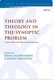 John S. Kloppenborg & Joseph Verheyden, eds., Theological and Theoretical Issues in the Synoptic Problem