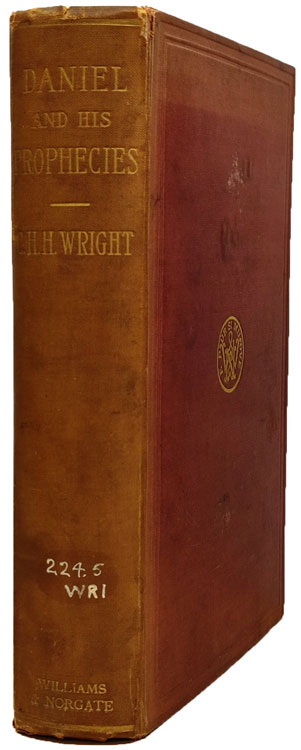 Charles Henry Hamilton Wright [1836-1909], Daniel and His Prophecies