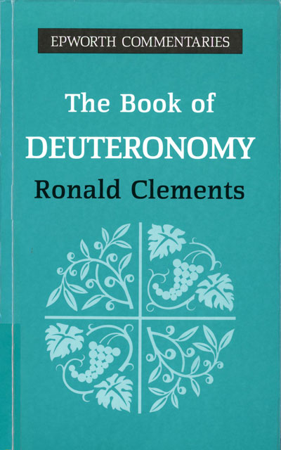 Ronald E. Clements, The Book of Deuteronomy