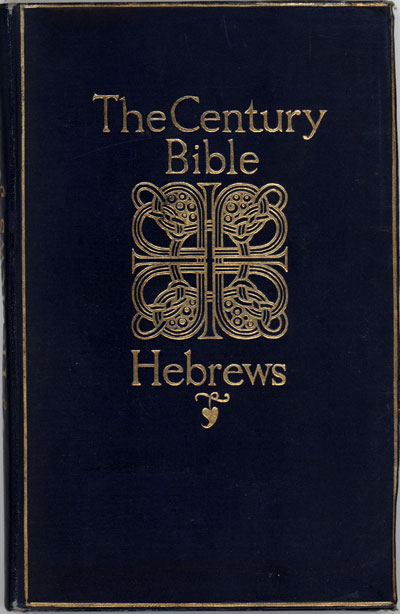 Arthur Samuel Peake [1865–1929], Hebrews. The Century Bible