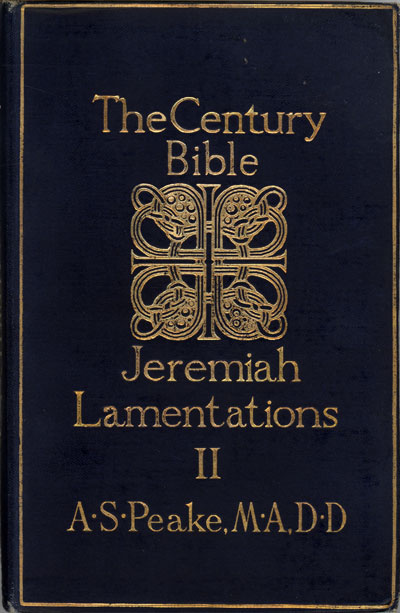 Arthur Samuel Peake [1865–1929], Jeremiah and Lamentations, Vol. II. Jeremiah XXV–LII. The Century Bible.