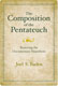 Joel S. Baden, The Composition of the Pentateuch