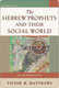 Victor H. Matthews, The Hebrew Prophets and Their Social World