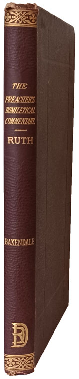 Walter Baxendale [1844-1931], The Preacher's Commentary on the Book of Ruth