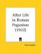 Cumont: After Life in Roman Paganism