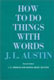 Austin: How to Do Things with Words