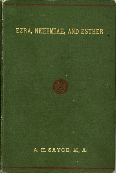 An Introduction to the Books of Ezra, Nehemiah and Esther by A.H. Sayce