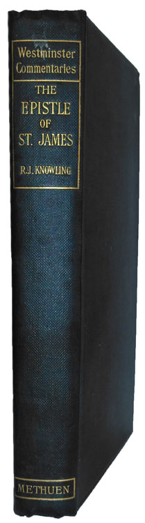 Richard John Knowling [1851-1919], St James with an Introduction and Notes. Westminster Commentaries