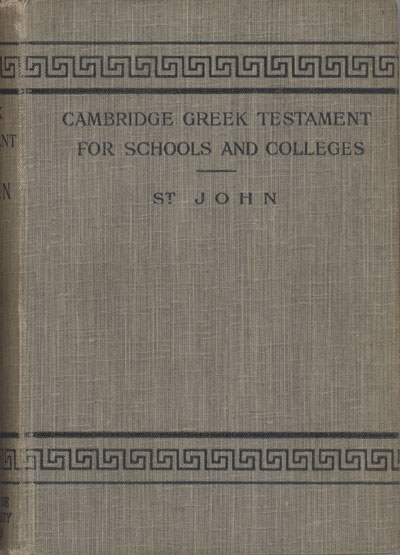 Alfred Plummer [1841-1926], The Gospel According to John with Maps, Notes and Introduction. Cambridge Greek Testament for Schools and Colleges