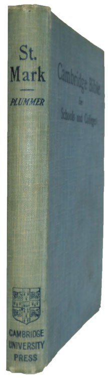 Alfred Plummer [1841-1926], The Gospel According to Mark. Cambridge Bible for Schools and Colleges