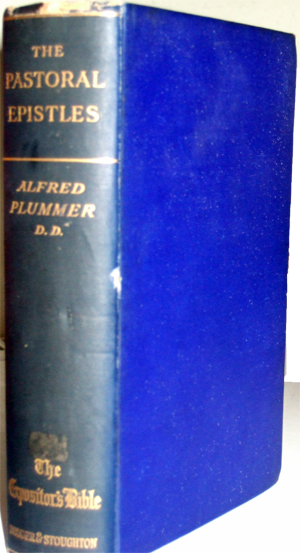 Alfred Plummer - The Pastoral Epistles