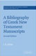 Elliott: A Bibliography of Greek New Testament Manuscripts