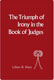 Lillian R. Klein, The Triumph of Irony in the Book of Judges