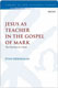 Evan Hershman, Jesus as Teacher in the Gospel of Mark