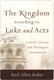 Karl Allen Kuhn, The Kingdom According to Luke and Acts