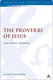 Alan Winton, The Proverbs of Jesus. Issues of History and Rhetoric